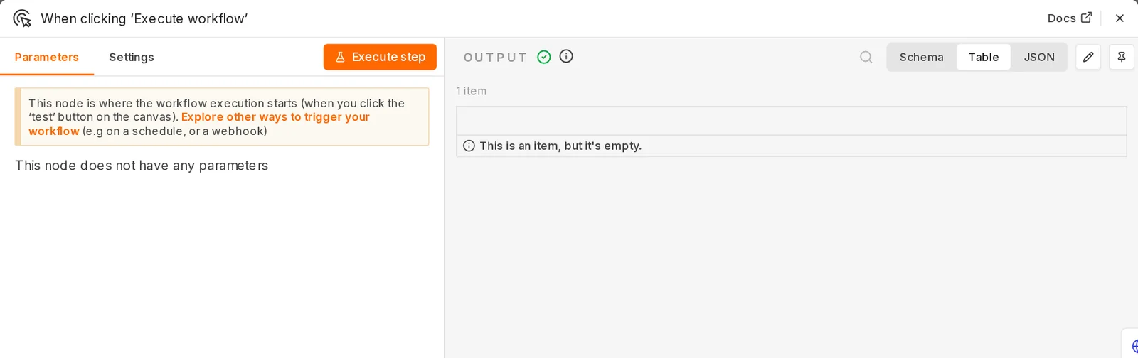 Tela do nó When clicking Execute workflow com o aviso This node is where the workflow execution starts e a mensagem This node does not have any parameters; à direita, a saída com 1 item vazio